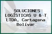 SOLUCIONES LOGÍSTICAS U & T LTDA. Cartagena Bolívar