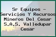 Ver sr equipos servicios y recursos mineros del cesar sas valledupar cesar Sr Equipos - Servicios Y Recursos Mineros Del Cesar S.A.S. Valledupar Cesar