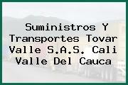 Suministros Y Transportes Tovar Valle S.A.S. Cali Valle Del Cauca