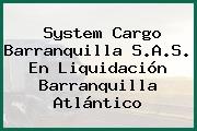 System Cargo Barranquilla S.A.S. En Liquidación Barranquilla Atlántico