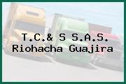 T.C.& S S.A.S. Riohacha Guajira