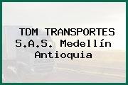 TDM TRANSPORTES S.A.S. Medellín Antioquia