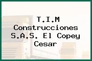 T.I.M Construcciones S.A.S. El Copey Cesar
