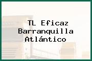 TL Eficaz Barranquilla Atlántico