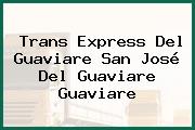 Trans Express Del Guaviare San José Del Guaviare Guaviare