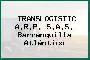 TRANSLOGISTIC A.R.P. S.A.S. Barranquilla Atlántico