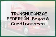 TRANSMUDANZAS FEDERMÁN Bogotá Cundinamarca
