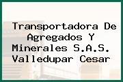 Transportadora De Agregados Y Minerales S.A.S. Valledupar Cesar