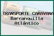 TRANSPORTE CARAVANA Barranquilla Atlántico