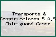 Transporte & Construcciones S.A.S Chiriguaná Cesar