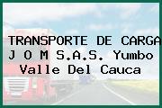 TRANSPORTE DE CARGA J O M S.A.S. Yumbo Valle Del Cauca