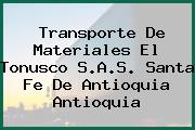 Transporte De Materiales El Tonusco S.A.S. Santa Fe De Antioquia Antioquia