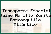 Transporte Especial Jaime Murillo Zurita Barranquilla Atlántico