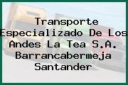 Transporte Especializado De Los Andes La Tea S.A. Barrancabermeja Santander