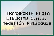 TRANSPORTE FLOTA LIBERTAD S.A.S. Medellín Antioquia