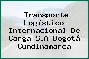 Transporte Logístico Internacional De Carga S.A Bogotá Cundinamarca