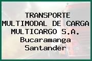 TRANSPORTE MULTIMODAL DE CARGA MULTICARGO S.A. Bucaramanga Santander