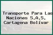 Transporte Para Las Naciones S.A.S. Cartagena Bolívar