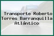 Transporte Roberto Torres Barranquilla Atlántico