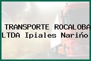TRANSPORTE ROCALOBA LTDA Ipiales Nariño