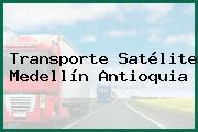 Transporte Satélite Medellín Antioquia