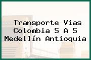 Transporte Vias Colombia S A S Medellín Antioquia