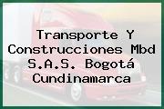 Transporte Y Construcciones Mbd S.A.S. Bogotá Cundinamarca