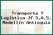 Transporte Y Logística Jf S.A.S. Medellín Antioquia
