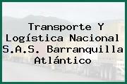 Transporte Y Logística Nacional S.A.S. Barranquilla Atlántico