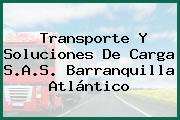 Transporte Y Soluciones De Carga S.A.S. Barranquilla Atlántico