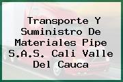 Transporte Y Suministro De Materiales Pipe S.A.S. Cali Valle Del Cauca
