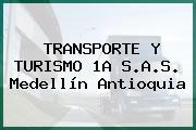 TRANSPORTE Y TURISMO 1A S.A.S. Medellín Antioquia