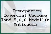 Transportes Comercial Cacique Toné S.A.A Medellín Antioquia