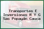 Transportes E Inversiones R Y G Sas Popayán Cauca