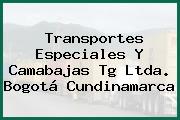 Transportes Especiales Y Camabajas Tg Ltda. Bogotá Cundinamarca