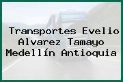 Transportes Evelio Alvarez Tamayo Medellín Antioquia