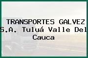 TRANSPORTES GALVEZ S.A. Tuluá Valle Del Cauca