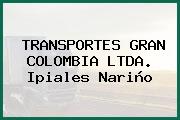 TRANSPORTES GRAN COLOMBIA LTDA. Ipiales Nariño