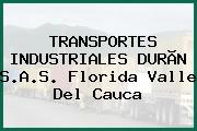 TRANSPORTES INDUSTRIALES DURÃN S.A.S. Florida Valle Del Cauca