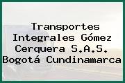 Transportes Integrales Gómez Cerquera S.A.S. Bogotá Cundinamarca