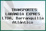TRANSPORTES LARANDIA EXPRES LTDA. Barranquilla Atlántico