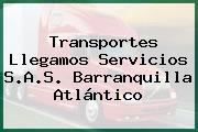 Transportes Llegamos Servicios S.A.S. Barranquilla Atlántico