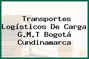 Transportes Logísticos De Carga G.M.T Bogotá Cundinamarca