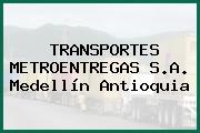 TRANSPORTES METROENTREGAS S.A. Medellín Antioquia