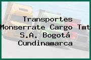 Transportes Monserrate Cargo Tmt S.A. Bogotá Cundinamarca