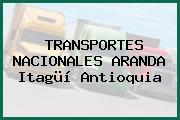 Ver transportes nacionales aranda itagui antioquia TRANSPORTES NACIONALES ARANDA Itagüí Antioquia