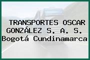 TRANSPORTES OSCAR GONZÁLEZ S. A. S. Bogotá Cundinamarca