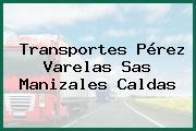 Transportes Pérez Varelas Sas Manizales Caldas