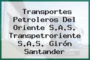 Transportes Petroleros Del Oriente S.A.S. Transpetroriente S.A.S. Girón Santander
