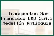 Transportes San Francisco L&D S.A.S Medellín Antioquia